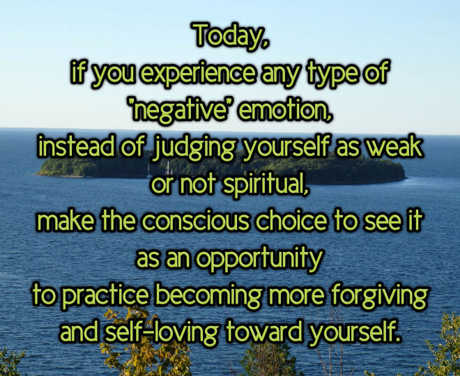 Today Become More Forgiving and Loving of Yourself - Inspirational Quote
