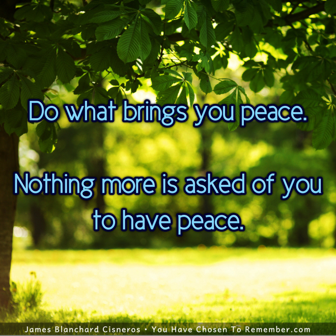 Do What Brings You Peace - Inspirational Quote