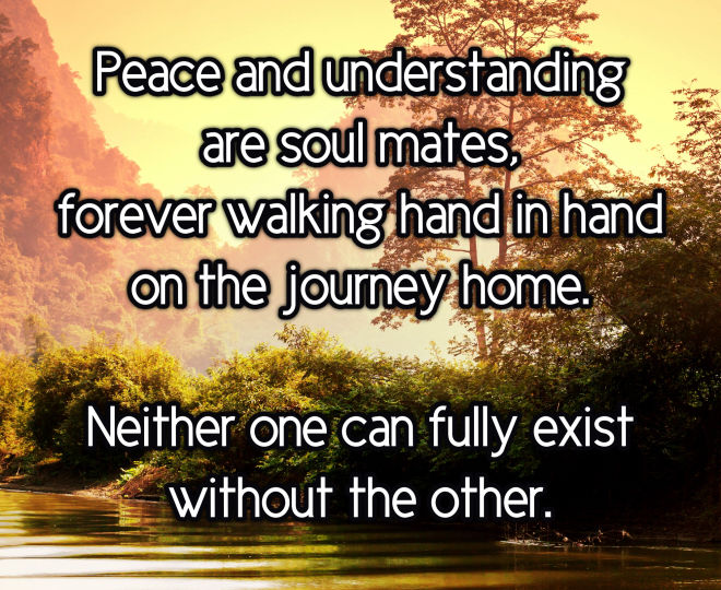 Peace and Understanding are Soul Mates - Inspirational Quote