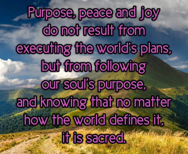 Following Our Soul's Purpose - Inspirational Quote