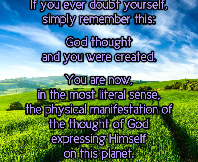 God Thought and Your Were Created - Inspirational Quote