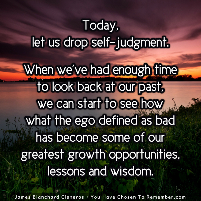 Today, Let Us Drop Self-Judgment - Inspirational Quote