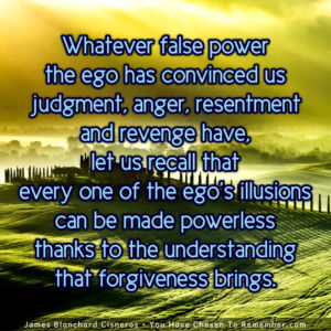 Forgive and Make the Ego's Illusions Powerless - Inspirational Quote