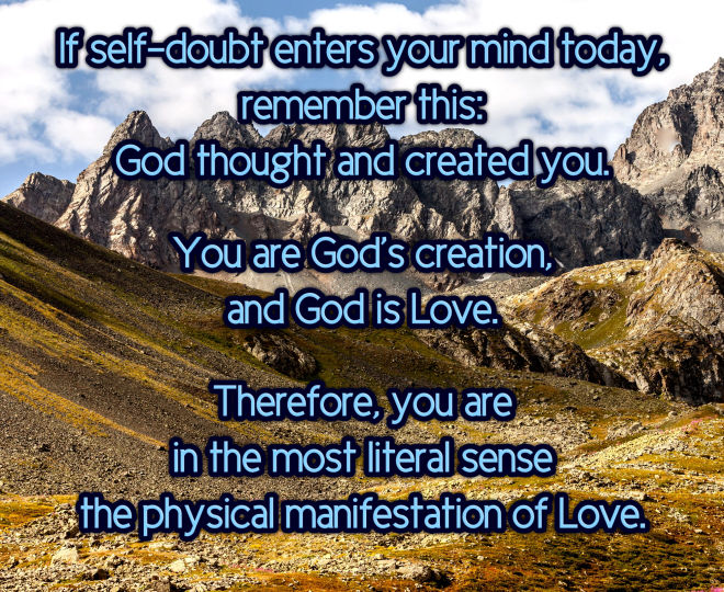 You are the Physical Manifestation of Love - Inspirational Quote