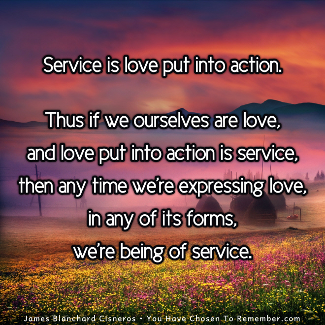 Service to Others is Love in Action - Inspirational Quote