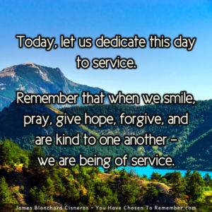Let us Dedicate this Day to Serving Others - Inspirational Quote