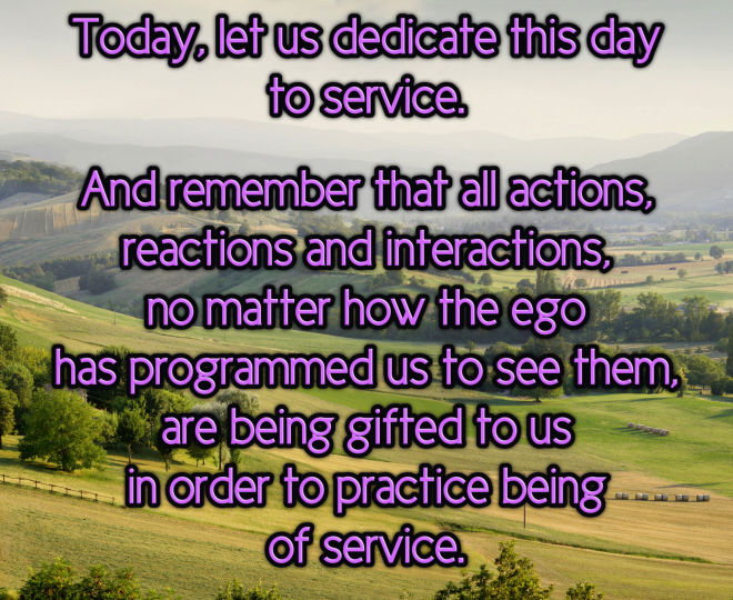 Today, Let Us Dedicate Ourselves to the Service of Others - Inspirational Quote