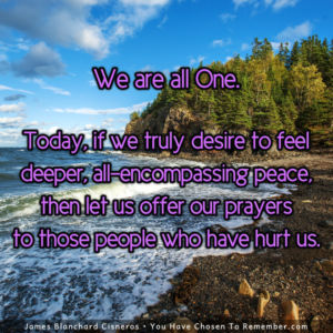 Let Us Offer Our Prayers to Those Who Have Hurt Us - Inspirational Quote