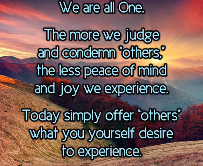 Today, Offer Others What You Desire to Experience - Inspirational Quote