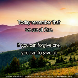 Today Please Remember to Forgive - Inspirational Quote