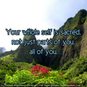 Your Whole Self is Sacred - Inspirational Quote