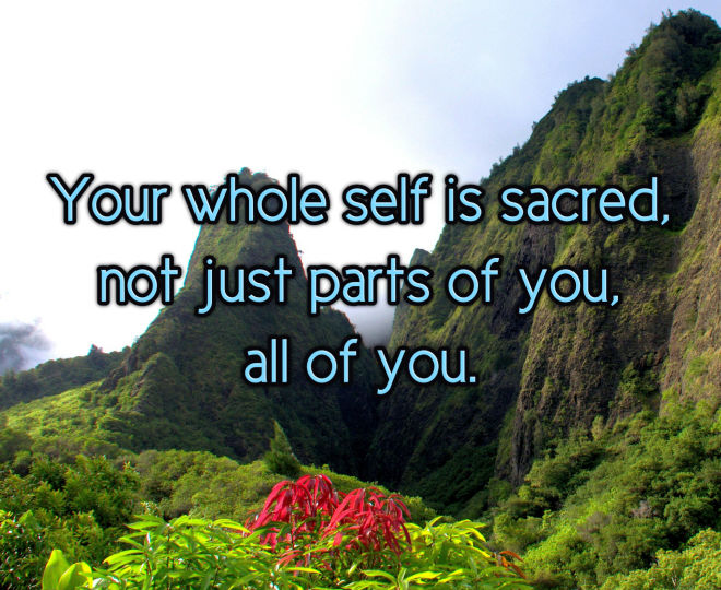 Your Whole Self is Sacred - Inspirational Quote