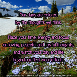 Our Days are Colored by the Thoughts we Think - Inspirational Quote