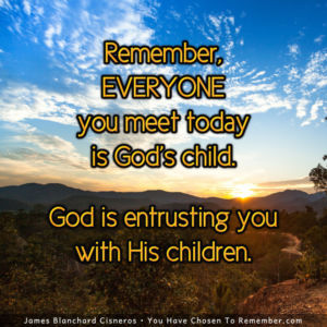 Everyone You Meet is God's Child - Inspirational Quote