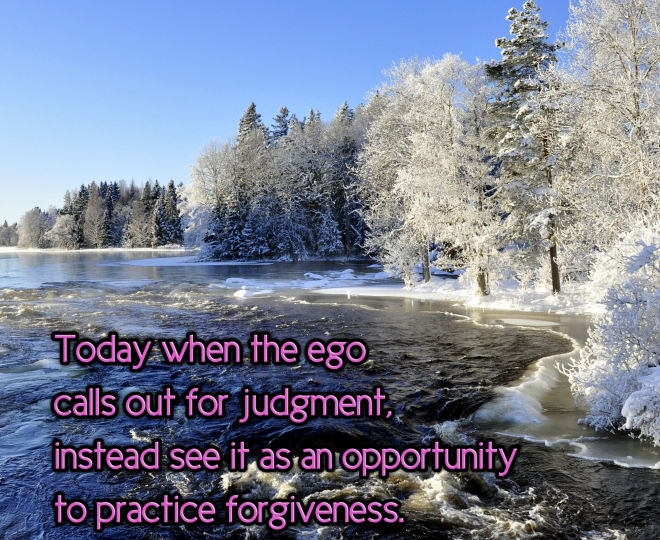 Today Practice Forgiveness - Inspirational Quote