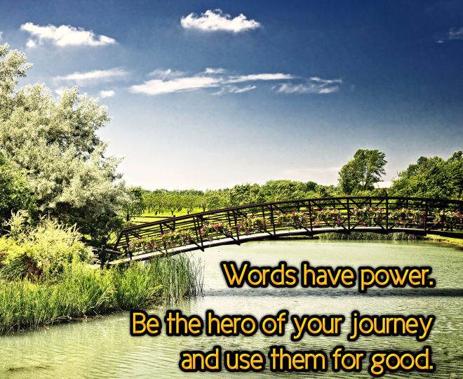 Words Have Power - Inspirational Quote