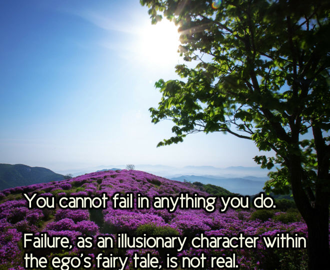 Failure is an Illusion - Inspirational Quote