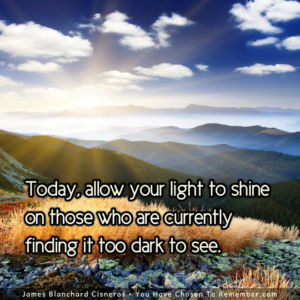 Today, I Shine My Light - Inspirational Quote