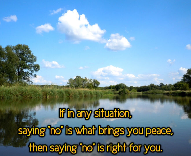 Please Say No if it Brings You Peace - Inspirational Quote