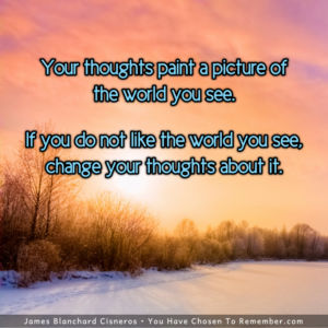 Change Your Thoughts to Change The World - Inspirational Quote