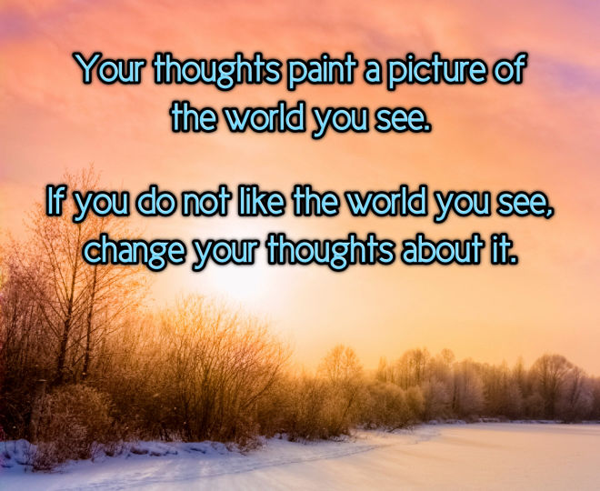 Change Your Thoughts to Change The World - Inspirational Quote