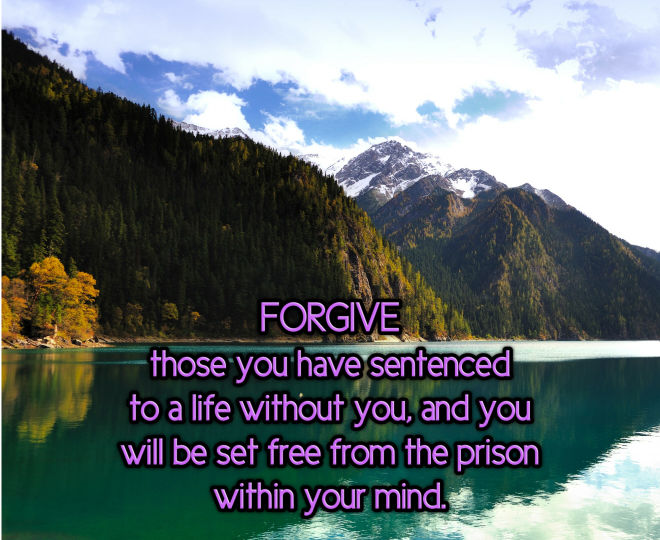 Forgive Those You Have Sentenced - Inspirational Quote