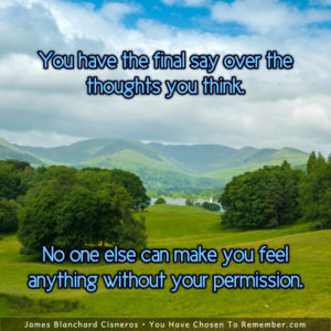 You Have the Final Say Over Your thoughts - Inspirational Quote