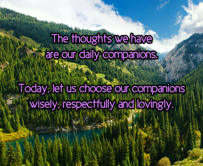 The Thoughts We Have are Our Daily Companions - Inspirational Quote