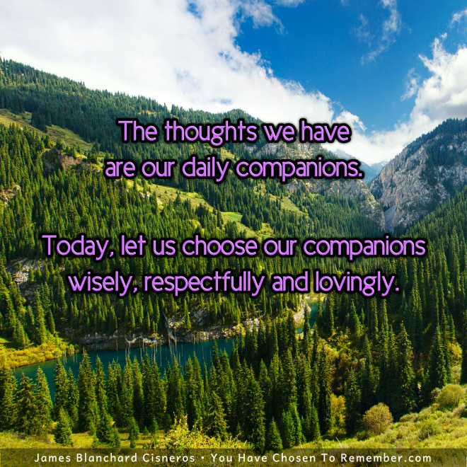 The Thoughts We Have are Our Daily Companions - Inspirational Quote