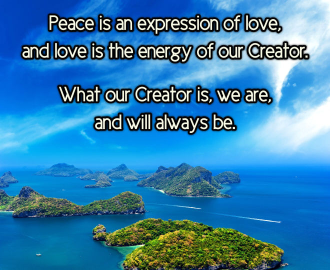 Peace is an Expression of Love - Inspirational Quote