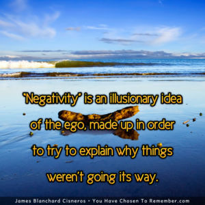 Negativity is an Illusion of the Ego - Inspirational Quote