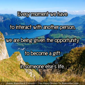 Become a Gift in Someone's Life - Inspirational Quote