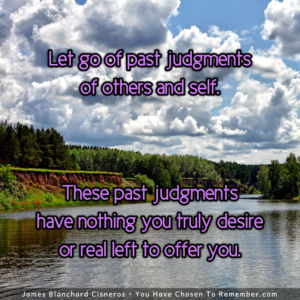 Letting Go of Past Judgments of Others and Self - Inspirational Quote