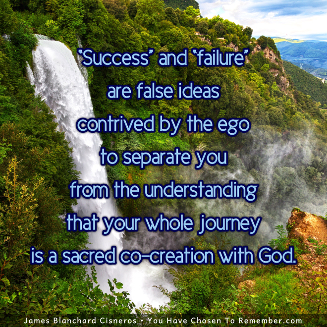 Success and Failure is the Ego's Idea - Inspirational Quote