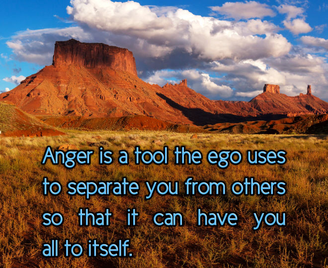 Anger is a Tool of Separation - Inspirational Quote