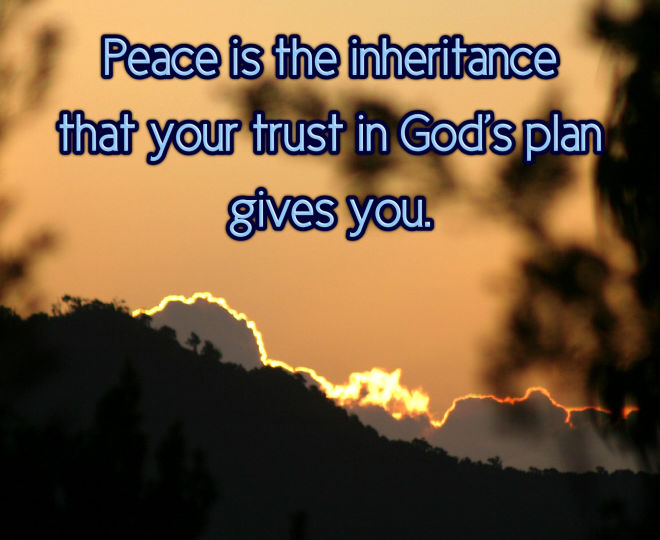 Trust in God's Plan and be at Peace - Inspirational Quote