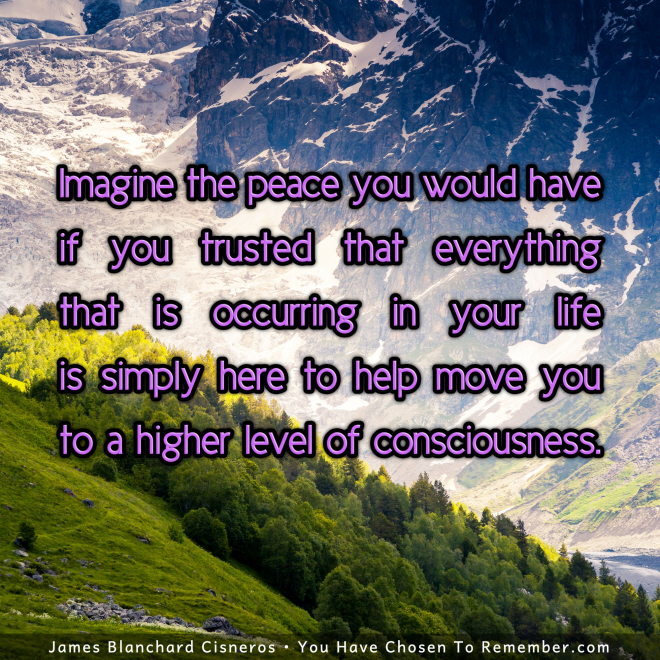 Everything in Life is Leading You to Higher Consciousness - Inspirational Quote
